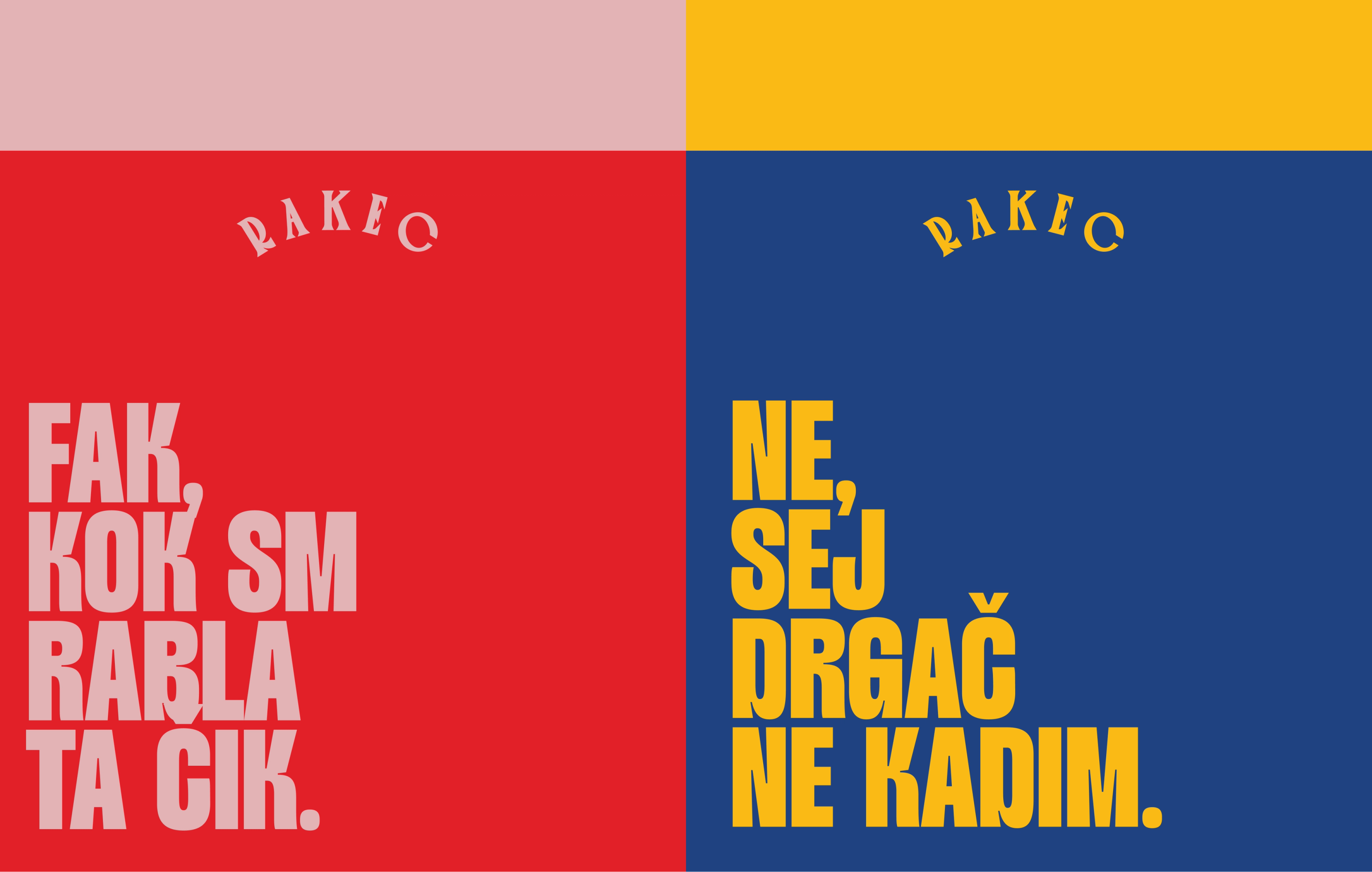 Rakec pack fronts in red and navy: "Fak, kok sm rabla ta čik." and "Ne, sej drgač ne kadim."