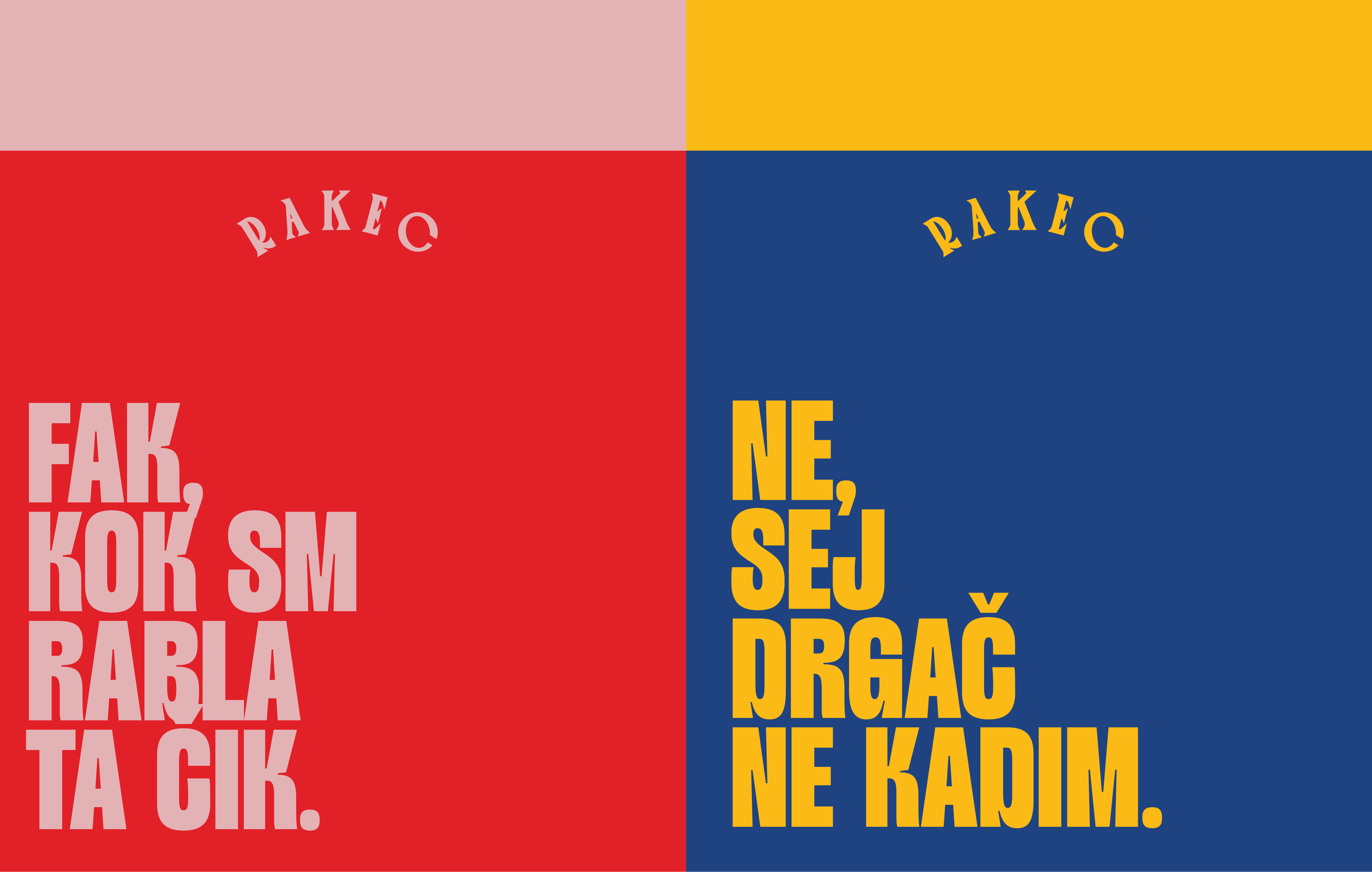 Rakec pack fronts in red and navy: "Fak, kok sm rabla ta čik." and "Ne, sej drgač ne kadim."