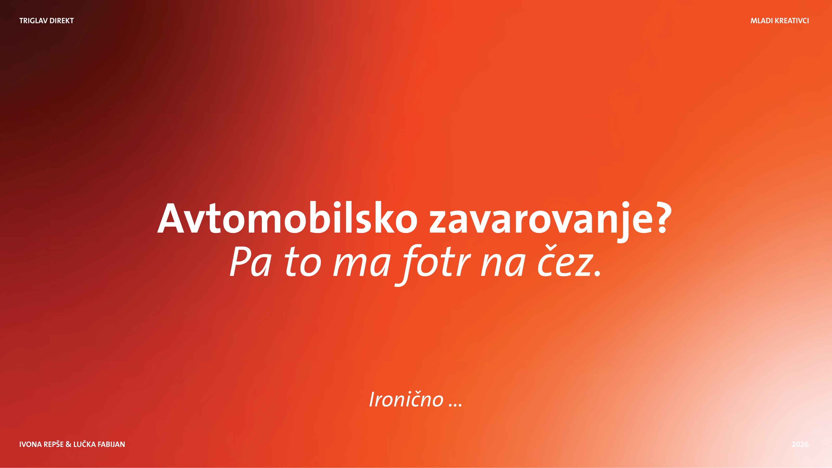 An orange-red gradient slide: "Avtomobilsko zavarovanje? Pa to ma fotr na čez."