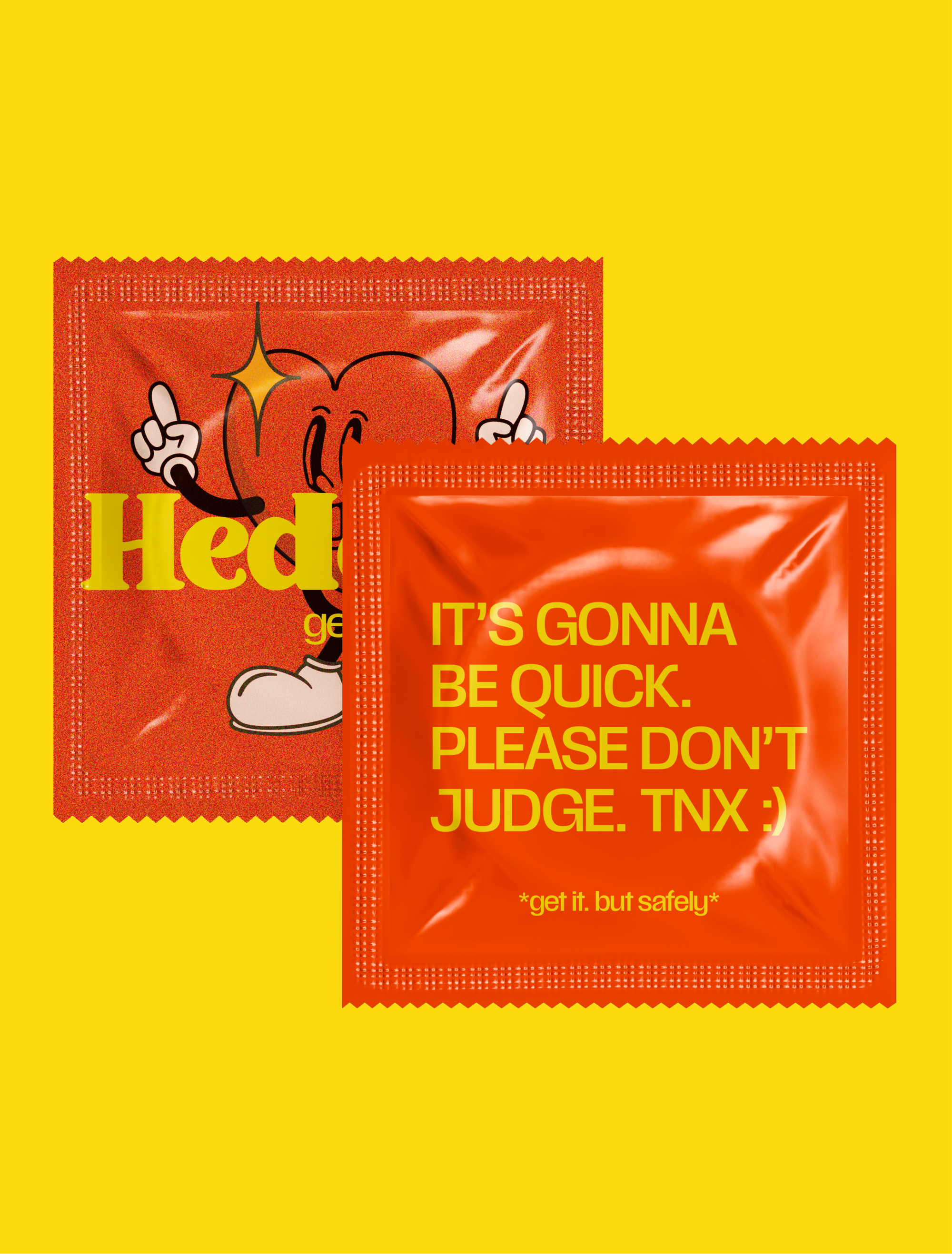 Two orange Hedone wrappers on yellow, the front one reading "It's gonna be quick. Please don't judge."