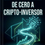 Criptomonedas: De Cero a Cripto-Inversor