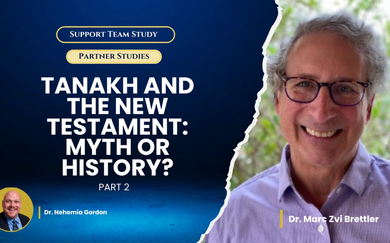 Support Team Study/Partner Studies – Tanakh and the New Testament: Myth or History? Part 2