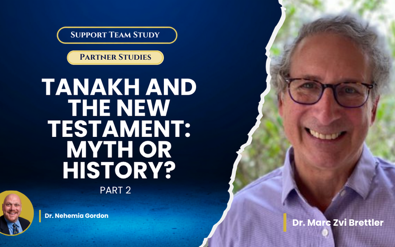 Support Team Study/Partner Studies – Tanakh and the New Testament: Myth or History? Part 2