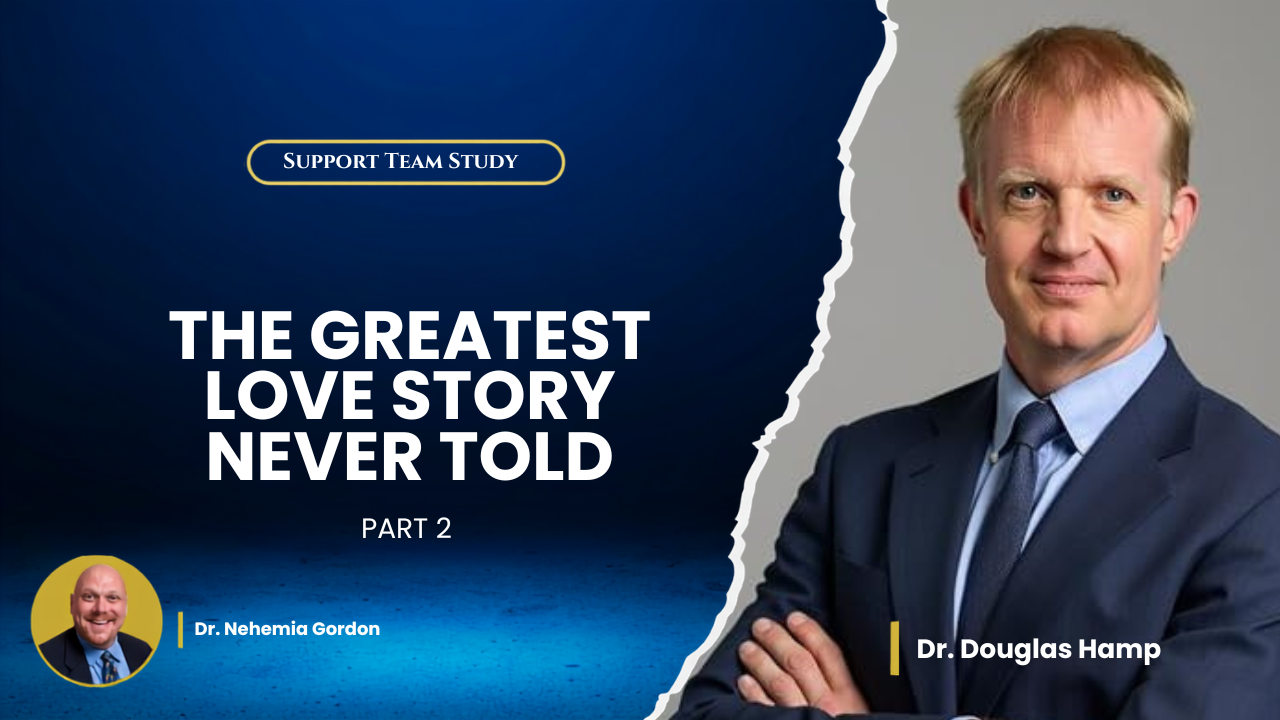 Support Team Study – The Greatest Love Story Never Told: Part 2
