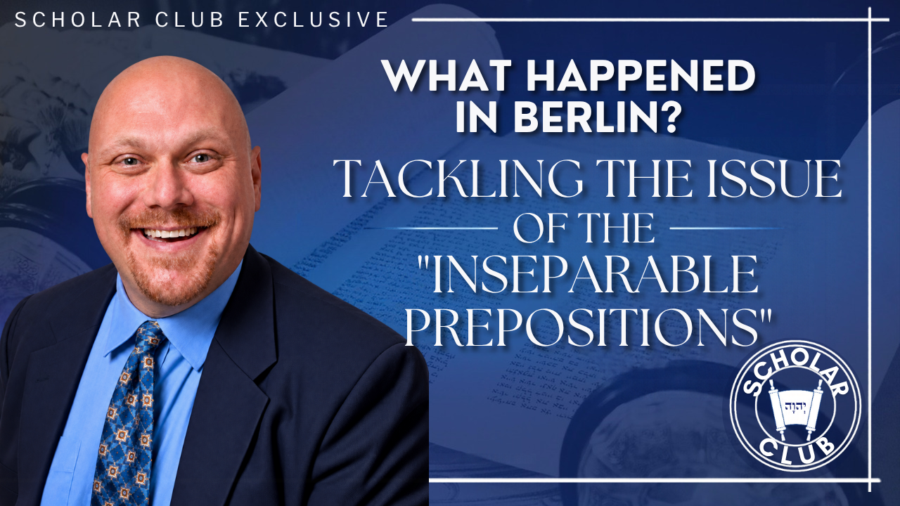 Scholar Club Exclusive - What Happened in Berlin? - Tackling the issue of the "inseparable prepositions"
