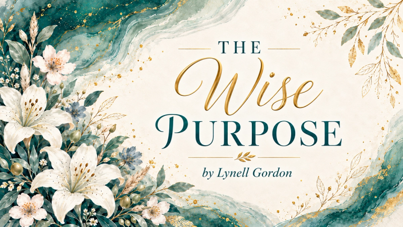 The Wise Purpose