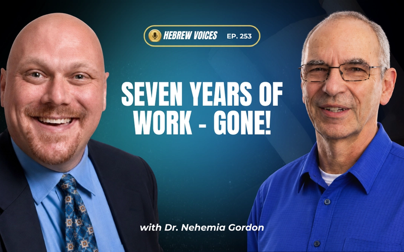 Hebrew Voices #253 – Seven Years of Work – Gone!
