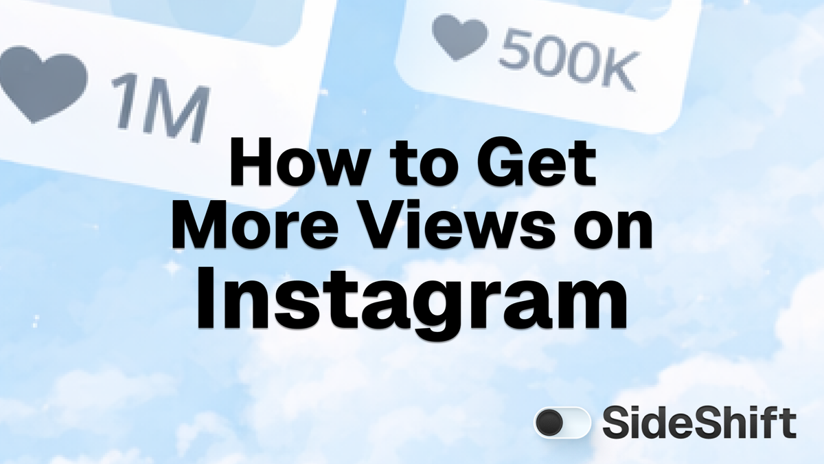 How to Get More Views on Instagram: 5 Tips That Work (2026)