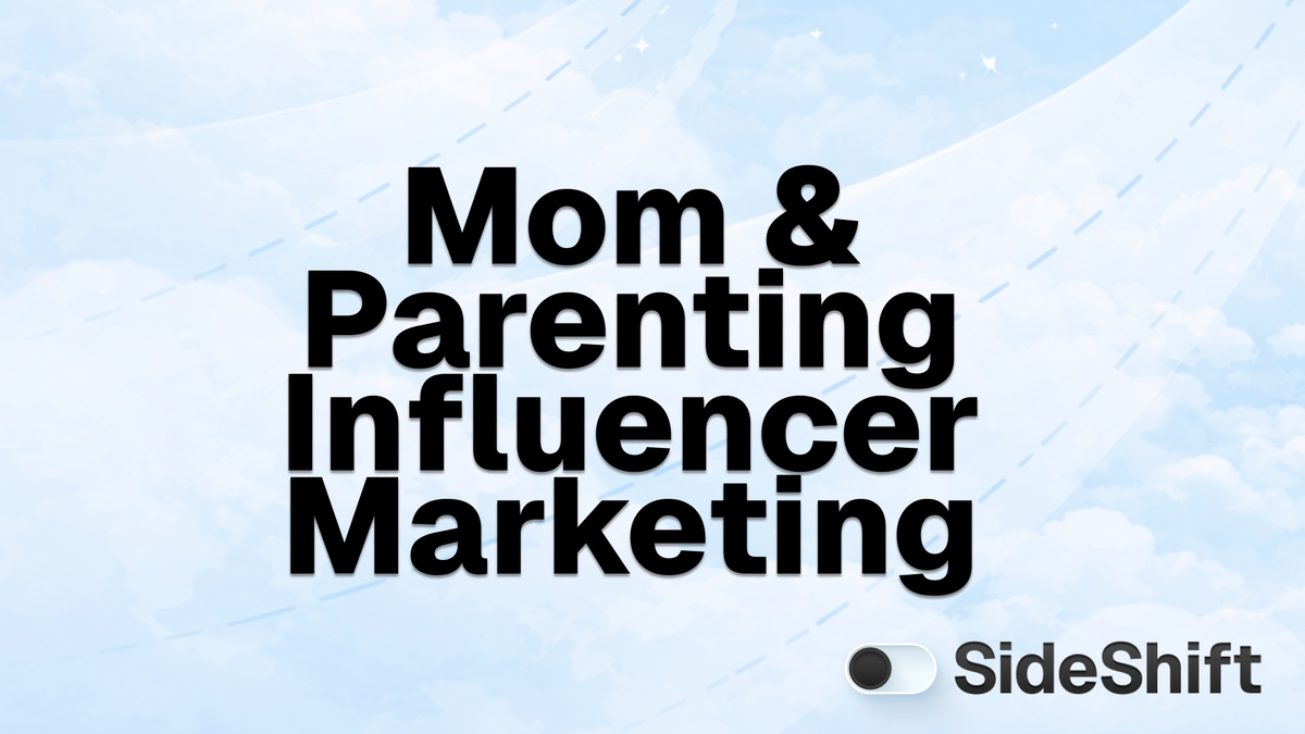 Mom Influencer Marketing: The 2026 Guide for Brands