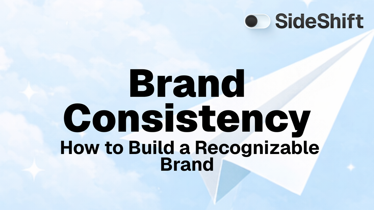 Brand Consistency: How to Build a Recognizable Brand