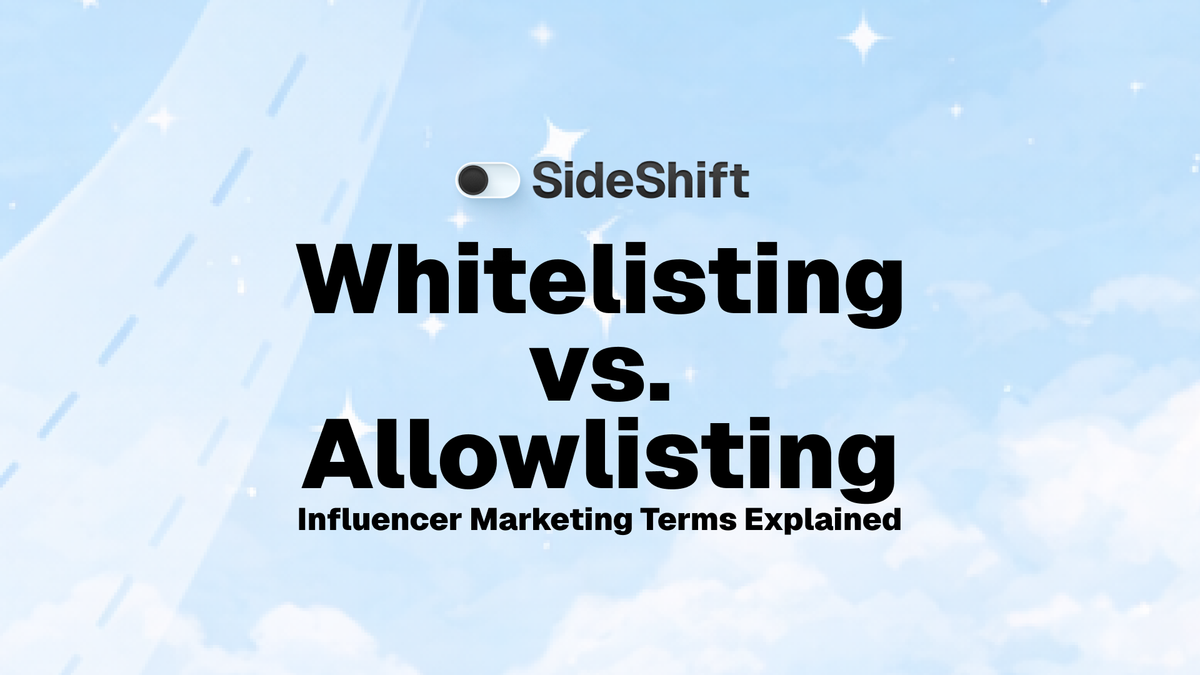 Whitelisting vs. Allowlisting: Influencer Marketing Terms Explained