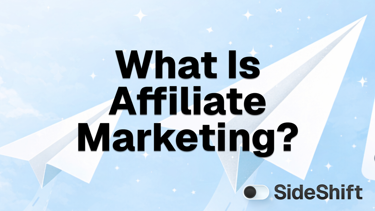 What Is Affiliate Marketing? How It Works & How To Start