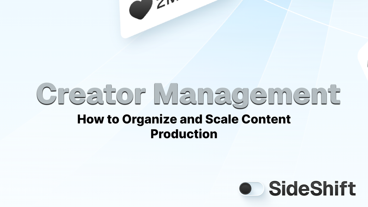 Creator Management: How to Organize and Scale Content Production