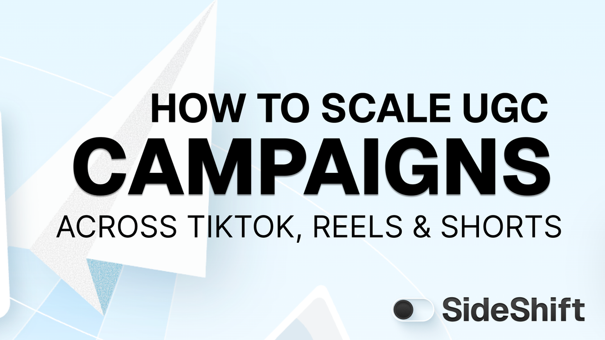How to Scale UGC Campaigns Across TikTok, Reels & Shorts
