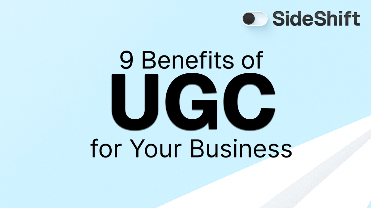 9 Benefits of User Generated Content (UGC) for Your Business