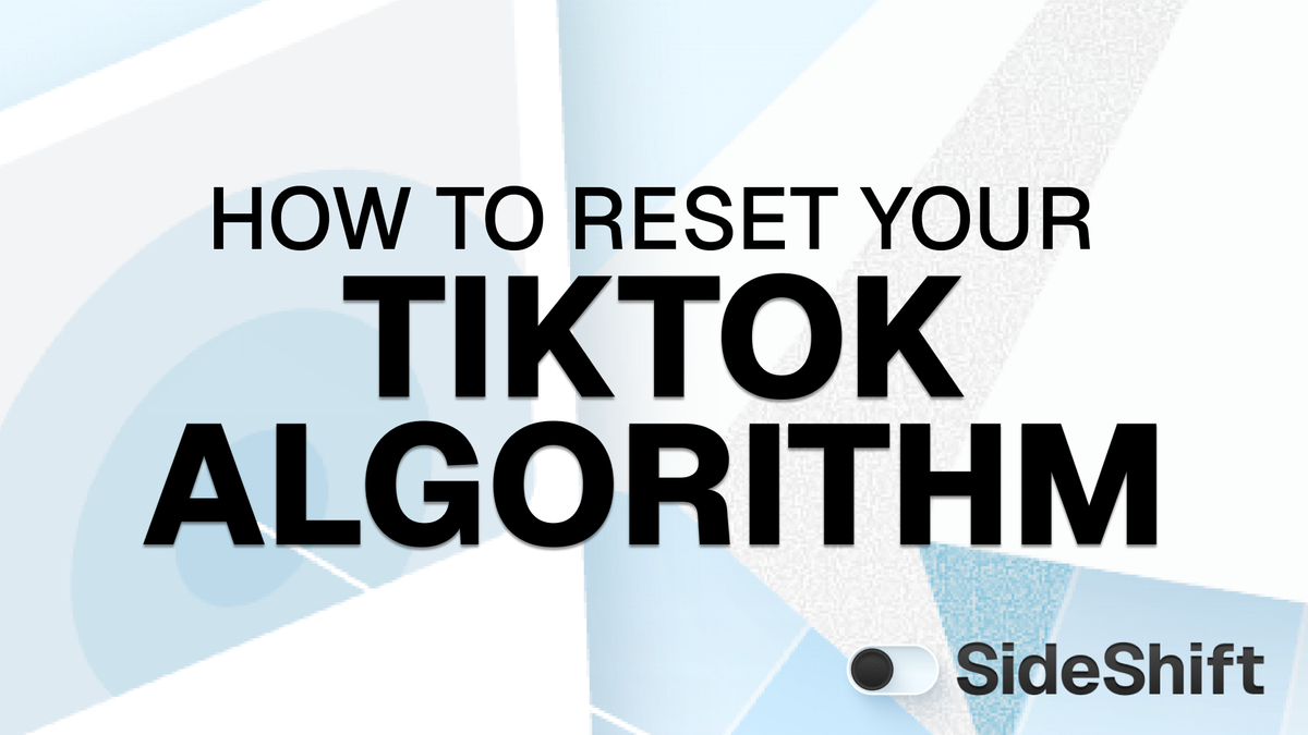 How to Reset Your TikTok Algorithm: A Step-by-Step Guide