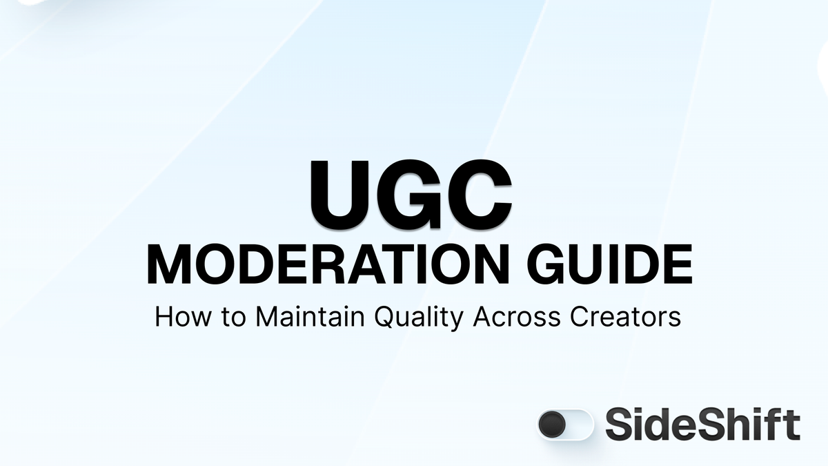 UGC Moderation Guide: How to Maintain Quality Across Creators