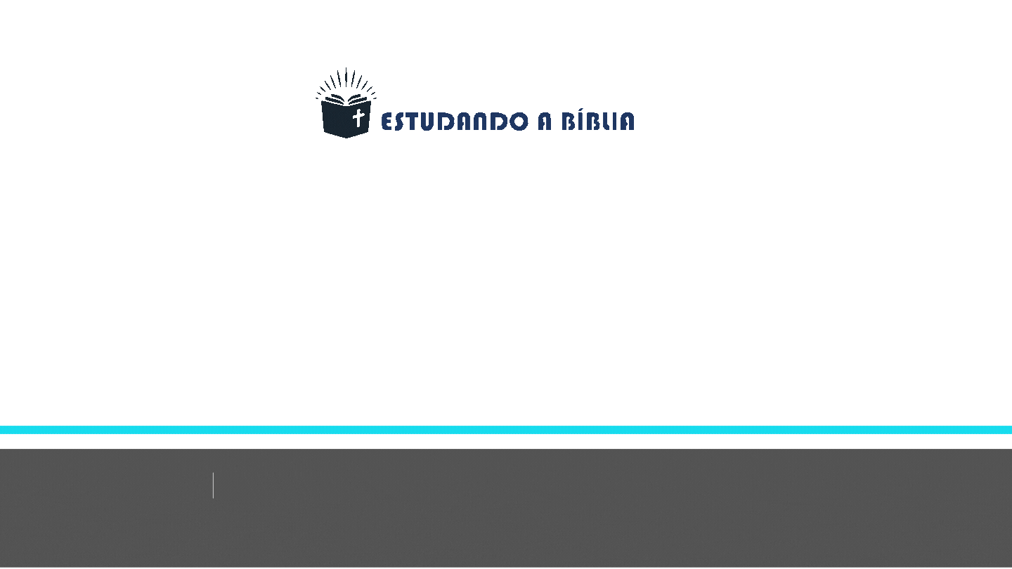 Estudo bíblico - Livro de Esdras, capítulos 4 ao 7.