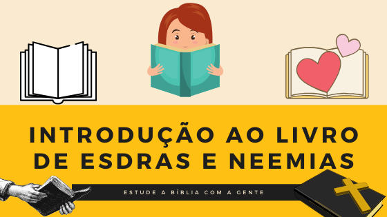 Introdução ao livro de Esdras - Neemias