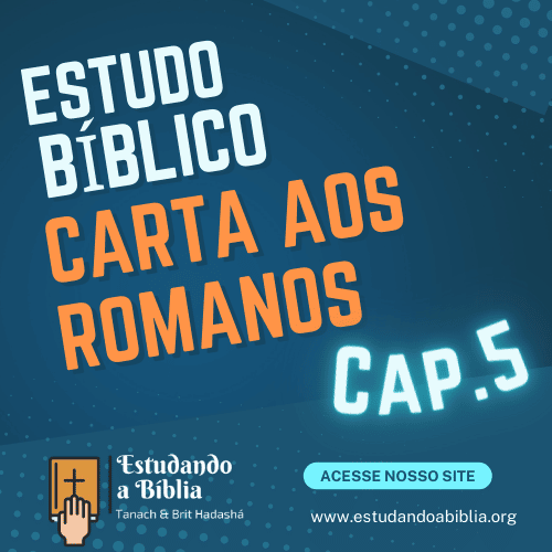 Capítulo 5 - Carta aos Romanos - Estudo Bíblico