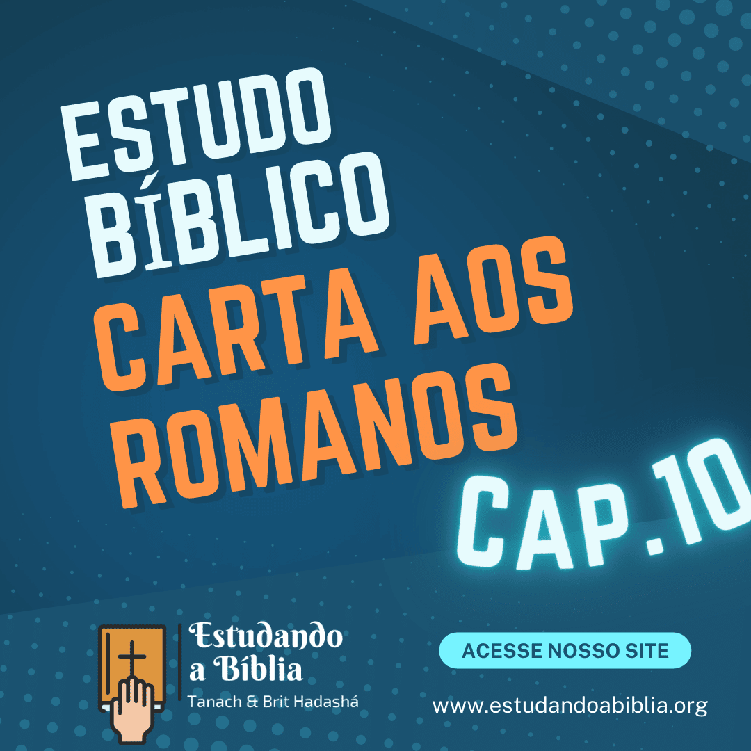 Capítulo 10 - Carta aos Romanos - Estudo Bíblico