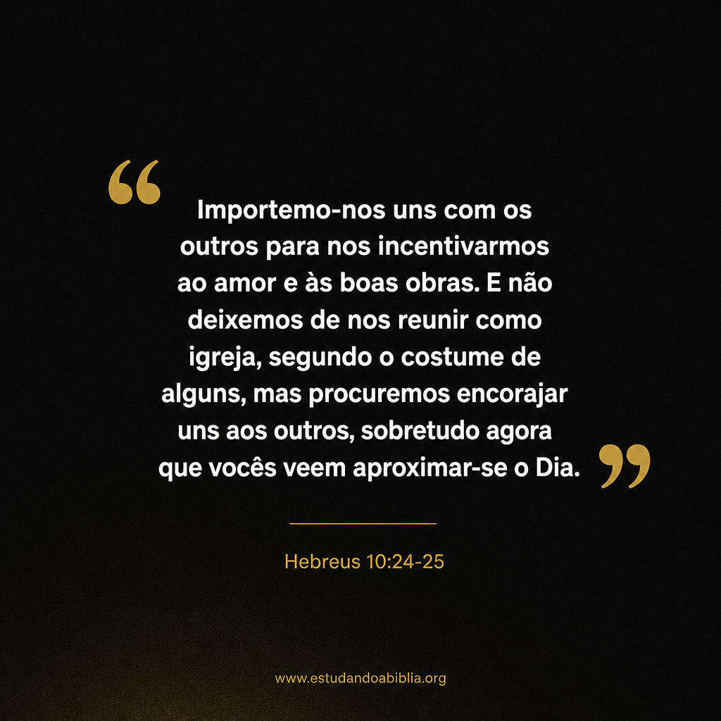 Hebreus 10:24-25