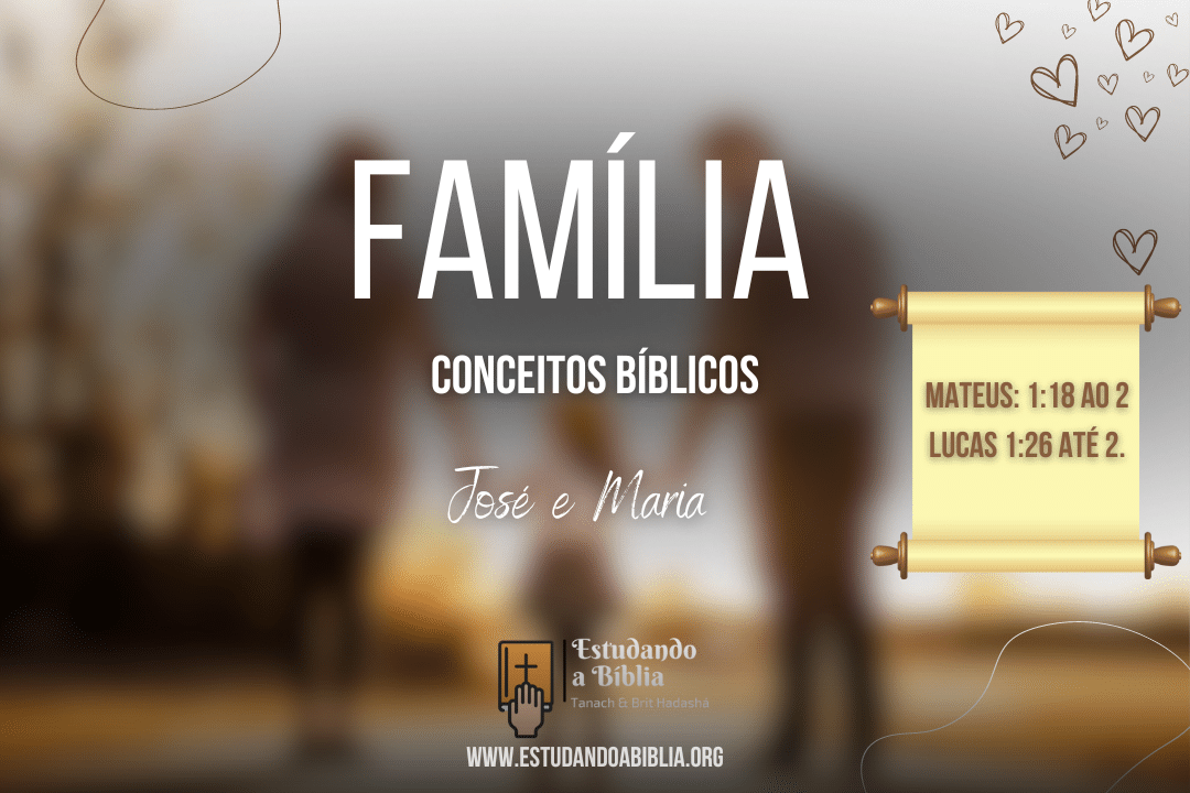 José e Maria. Uma história de revelação e amor.  Estudo bíblico sobre a unidade familiar.