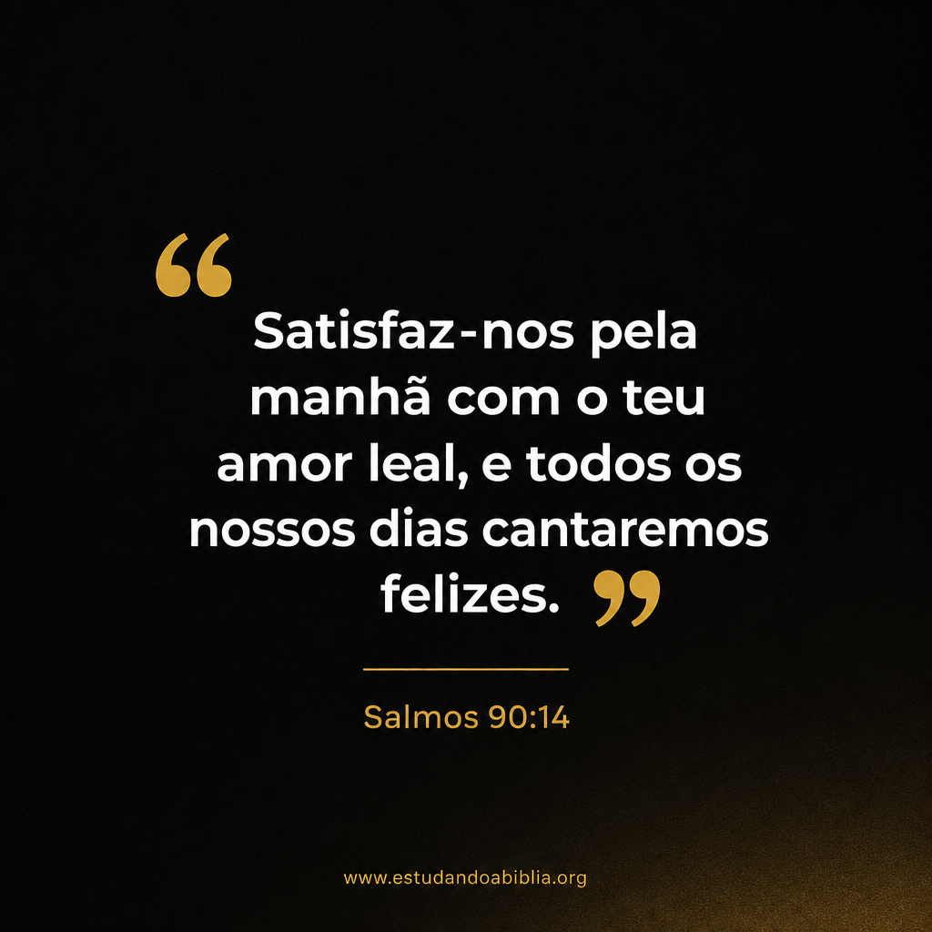 Salmos 90:14