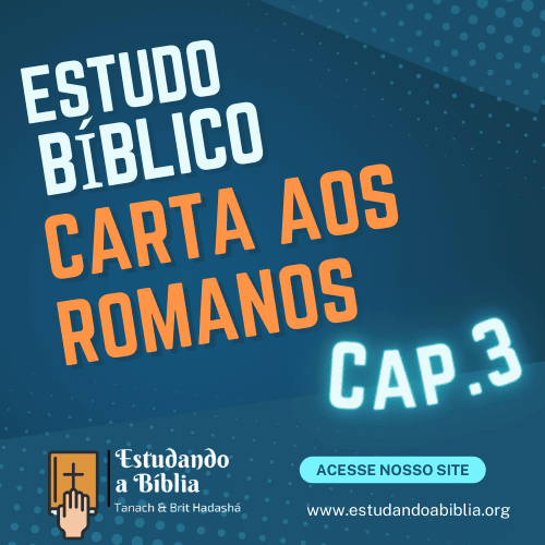 Capítulo 3 - Carta aos Romanos - Estudo bíblico