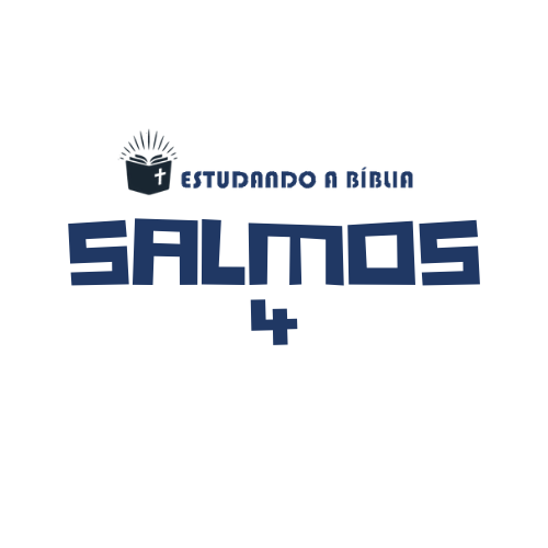 Salmos 4 (Tehilim) - Sua fé, está em Deus?