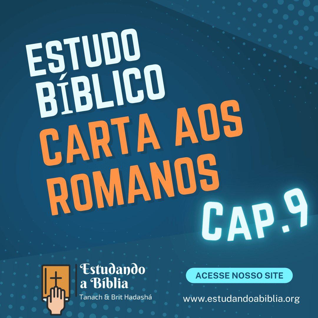 Capítulo 9 - Carta aos Romanos - Estudo Bíblico
