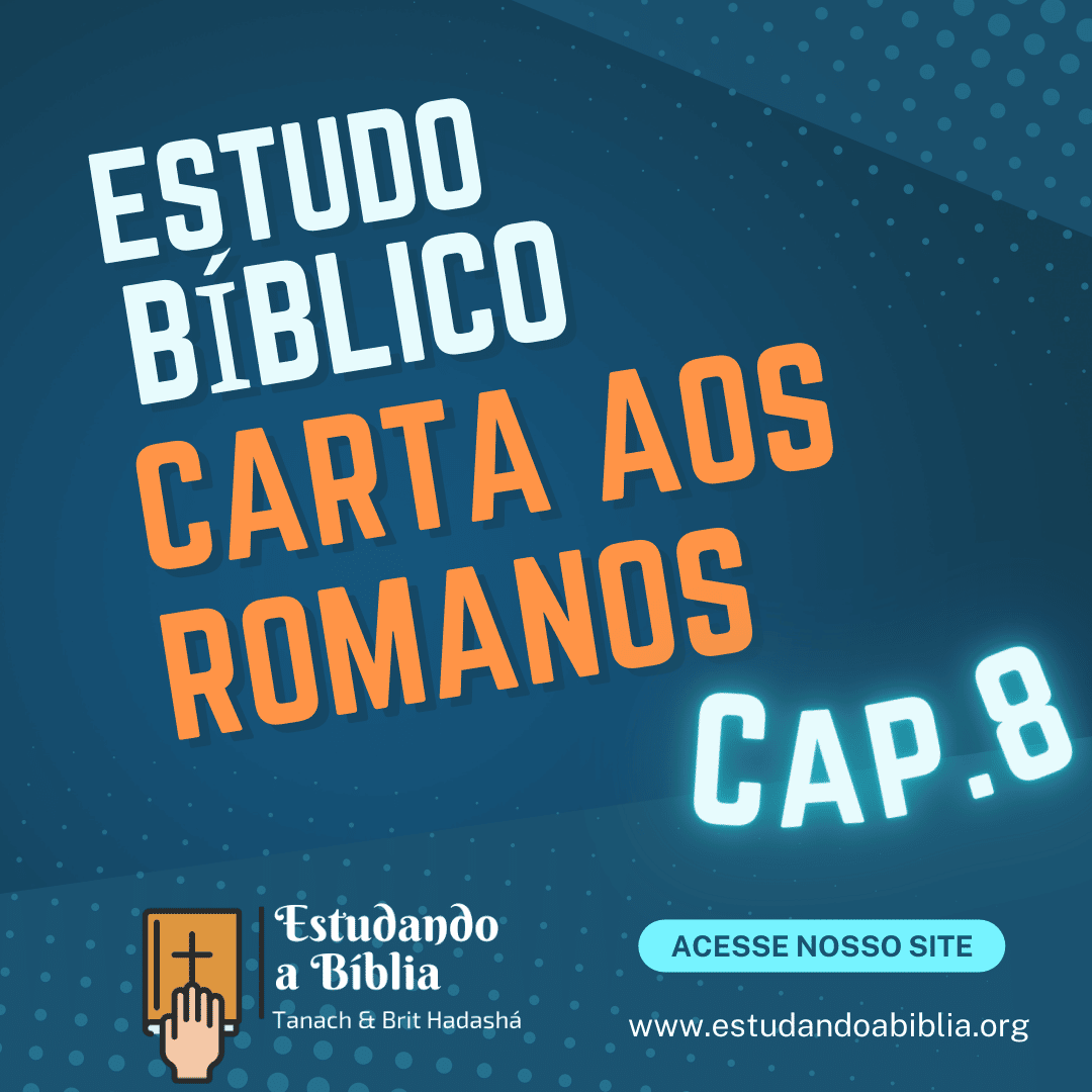 Capítulo 8 - Carta aos Romanos - Estudo Bíblico