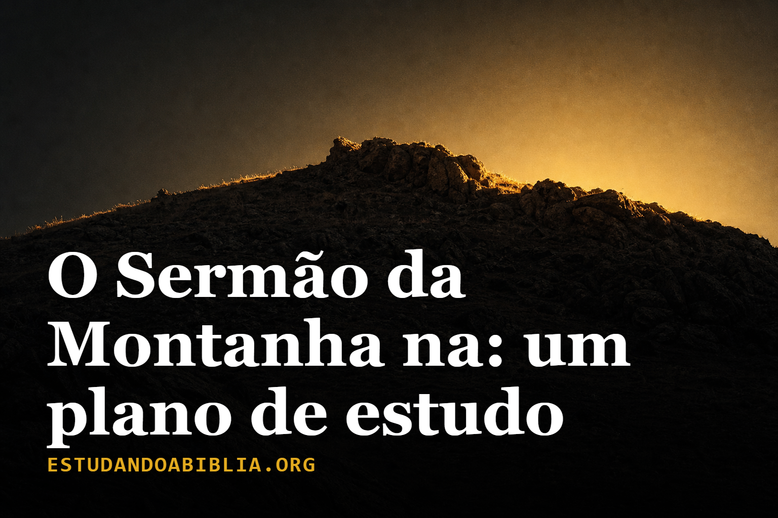 Sermão da Montanha: um plano de estudo de 7 dias