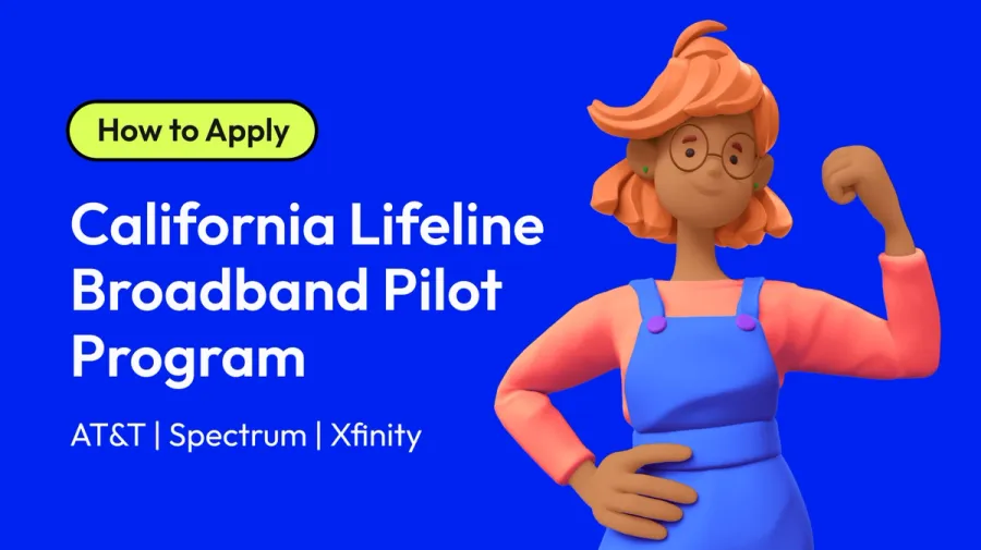 How to Apply for the California LifeLine Broadband Pilot with AT&T, Spectrum, and Xfinity