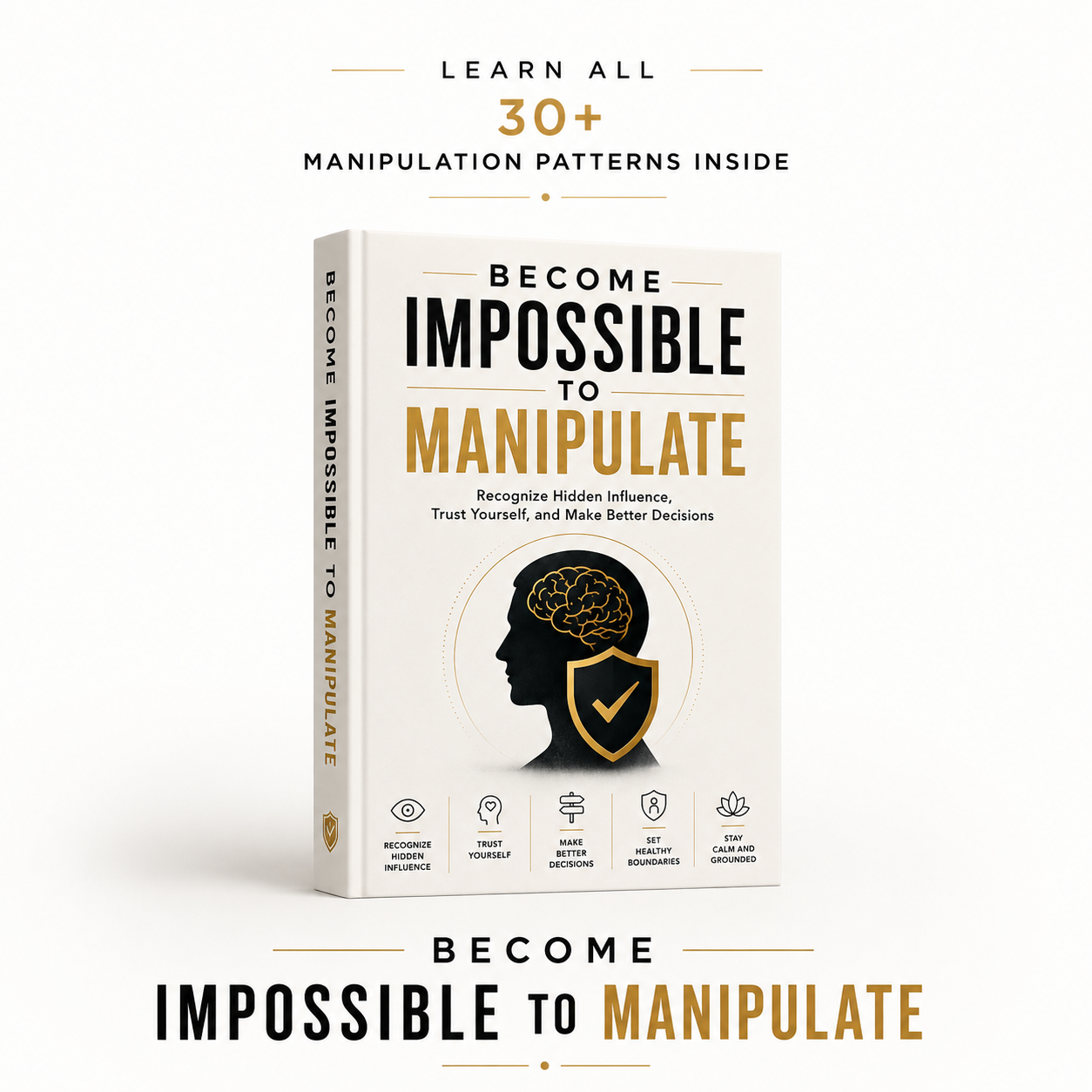 Become Impossible to Manipulate