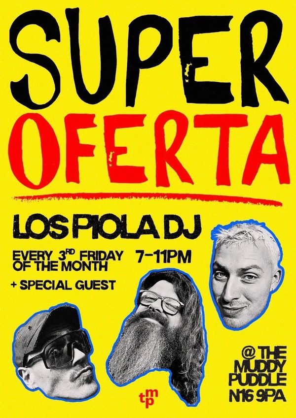 Yellow poster: SUPER OFERTA in black and red hand lettering, Los Piola DJ, three cut-out faces