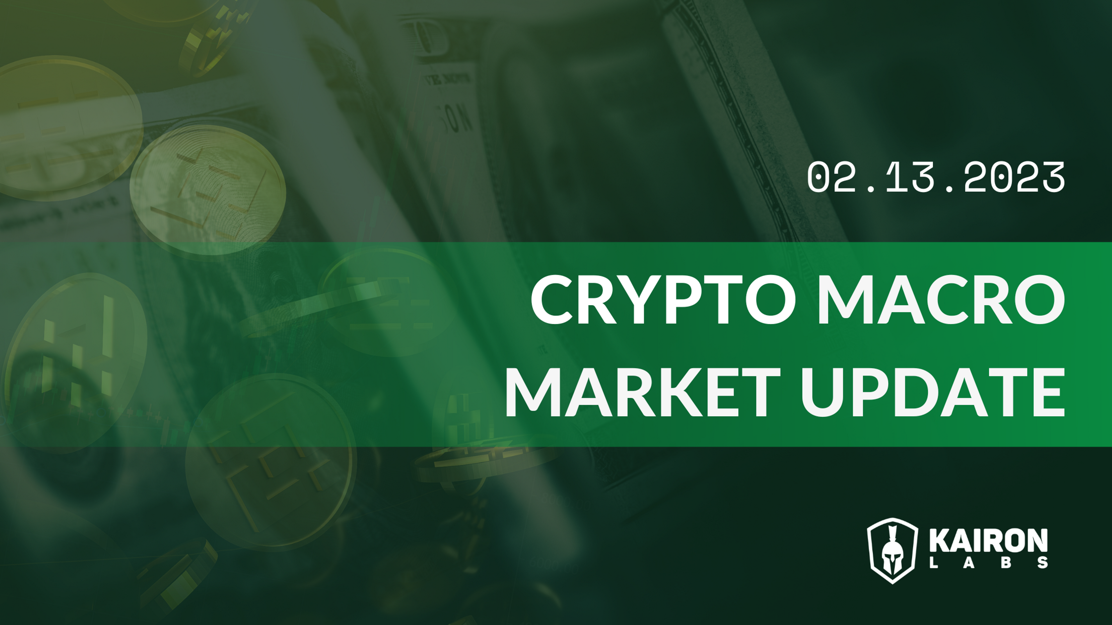 Weekly Crypto Macro Market Update - February 13, 2023