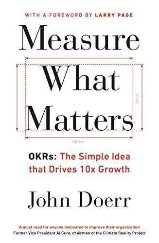 Measure What Matters Book Summary