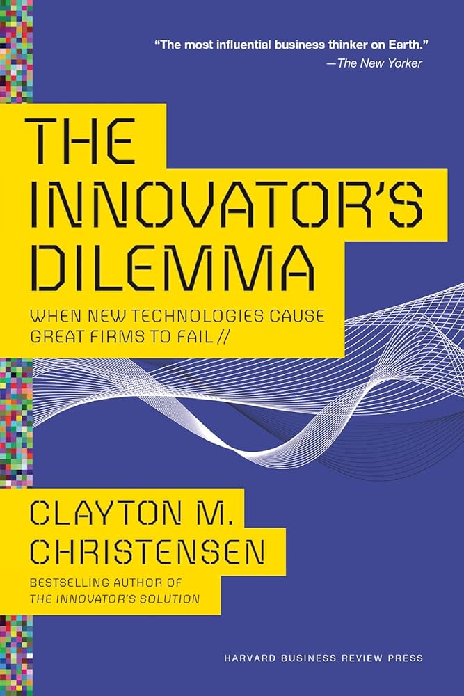 The Innovator's Dilemma Book Summary