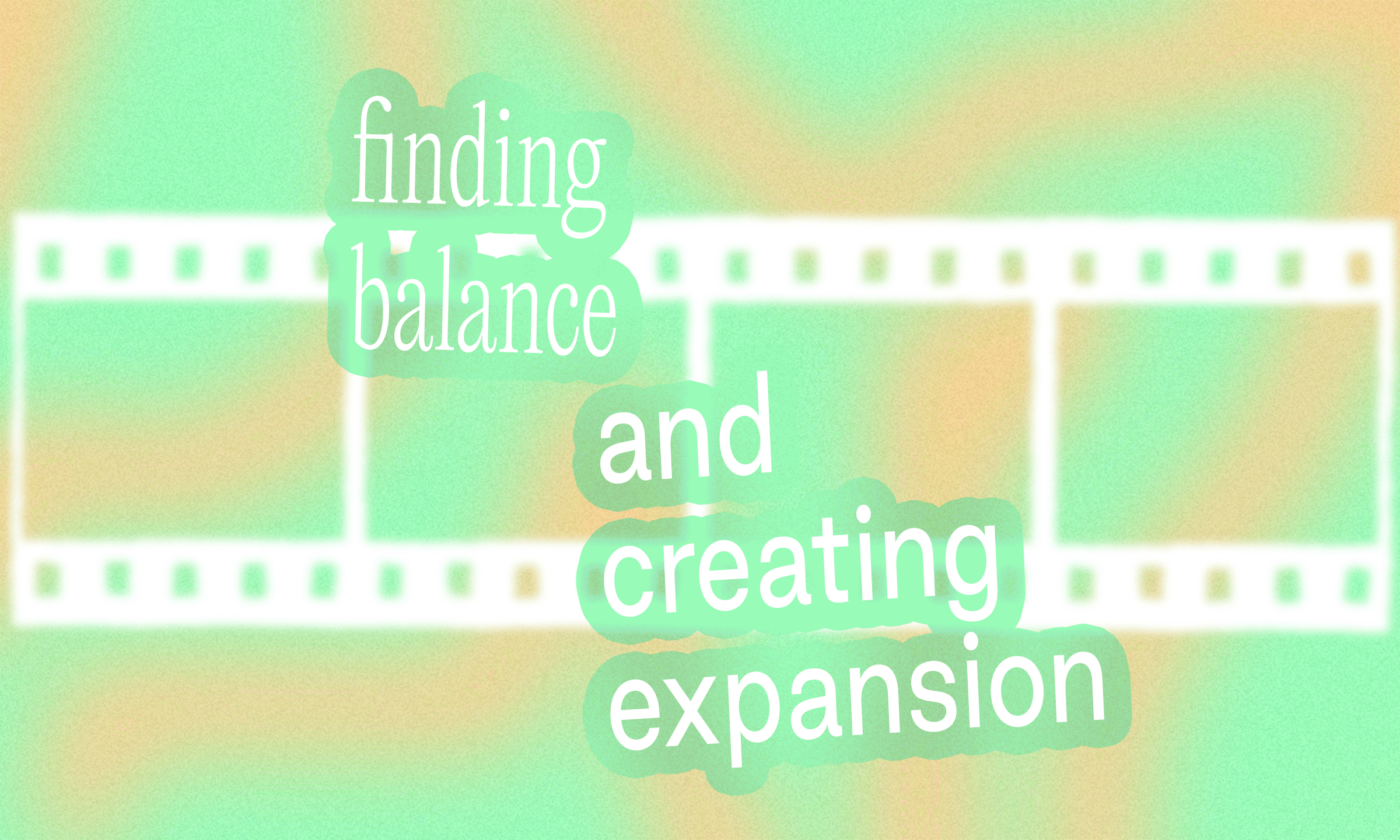 Finding Balance and Creating Expansion