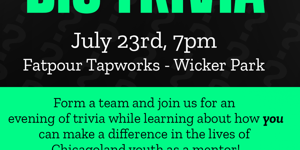Big Brothers Big Sisters of Metropolitan Chicago Present - BIG TRIVIA on July 23rd at Fatpour!'s picture