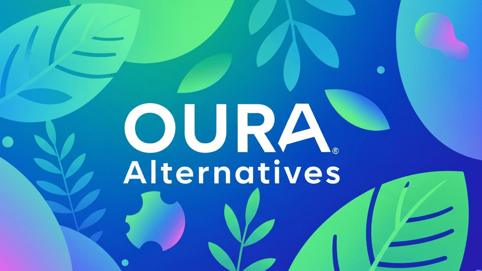 Beyond Oura: 7 Best Oura Alternatives to Buy in 2025