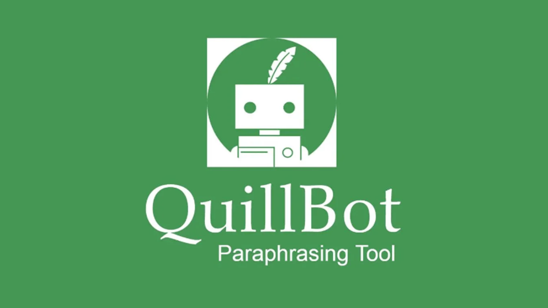 Writing with QuillBot: The Ultimate AI Text Summarizer and Paraphrasing Tool