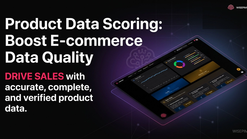 Product Data Scoring: Boost E-commerce Data Quality