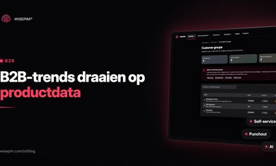 B2B e-commerce trends: 8 verschuivingen en de productdata erachter