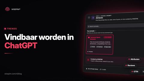 Vindbaar in ChatGPT: zo worden je producten aanbevolen