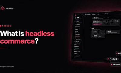 Was ist Headless Commerce? Funktionsweise, Vor- und Nachteile, Beispiele