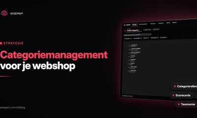 Categoriemanagement: het 8-stappenmodel toegepast op je webshop