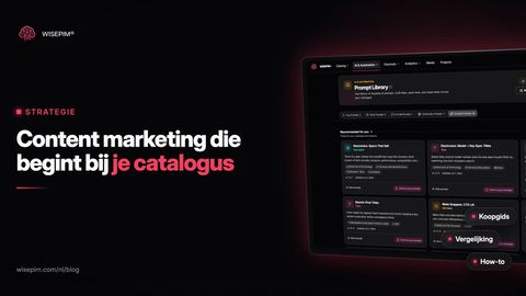 Content marketing voor e-commerce: een strategie vanuit je catalogus