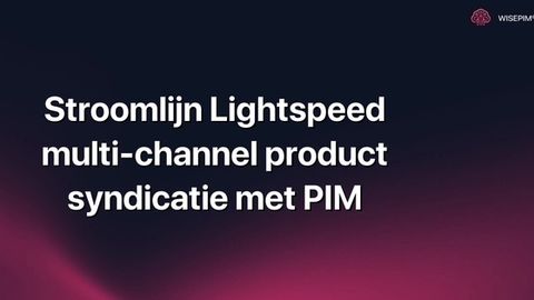Hoe automatiseer je Lightspeed multi-channel product syndicatie met PIM?